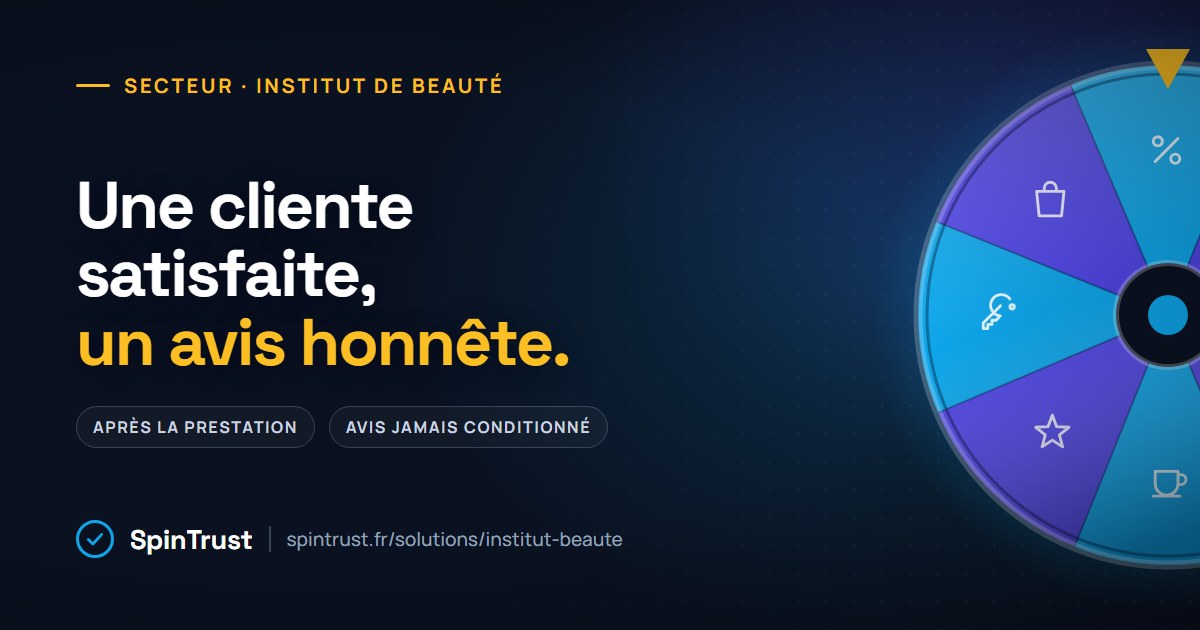 Carte SpinTrust : recueillir un avis honnête après la prestation, pour les instituts de beauté.
