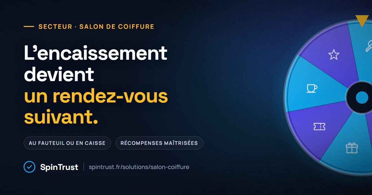 Carte SpinTrust : transformer l'encaissement en rendez-vous suivant, pour les salons de coiffure.